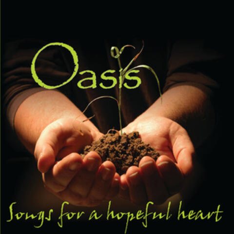 Oasis Songs for the Hopeful Heart