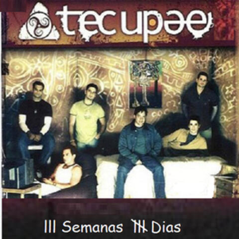 3 Semanas 4 Días