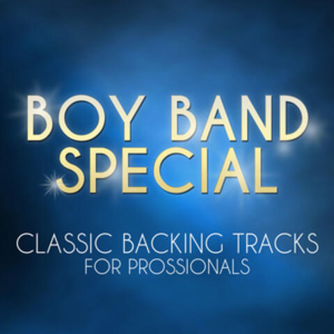 Boy Band Special - Classic Backing Tracks for Professionals