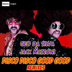 Disco Disco Good Good