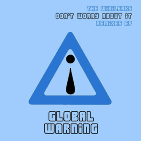 Don't Worry About It - The Wikileaks Remixes EP