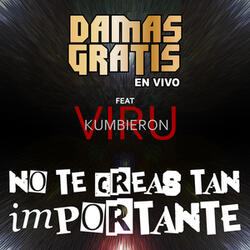 No Te Creas Tan Importante