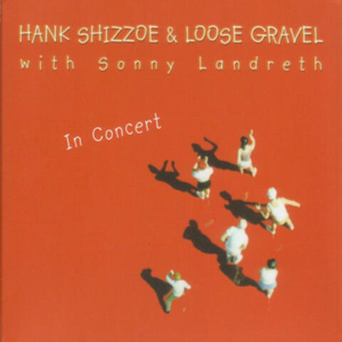 Hank Shizzoe & Loose Gravel