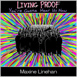 Living Proof (You're Gonna Hear Us Now)