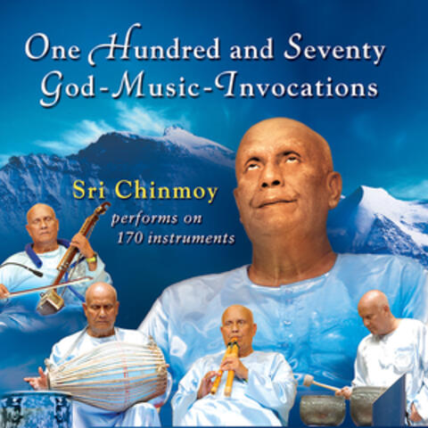 One Hundred Seventy God-Music-Invocations