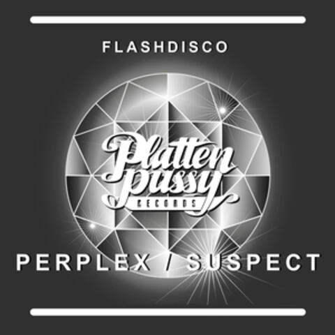 Perplex / Suspect