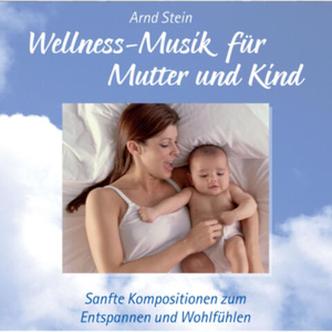 Wellness Musik für Mutter & Kind
