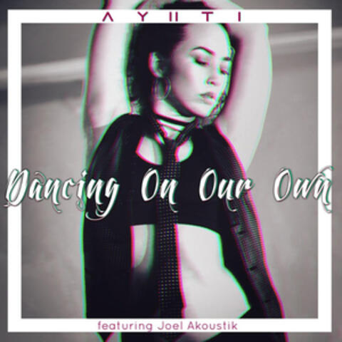 Dancing on Our Own