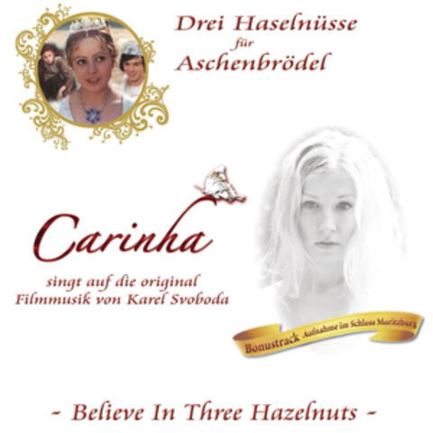 Believe in Three Hazelnuts - Incl. Bonustrack (Drei Haselnüsse Für Aschenbrödel - Three Wishes for Cinderella - Tri Orisky Pro Popelku)