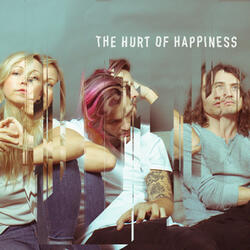 The Hurt of Happiness