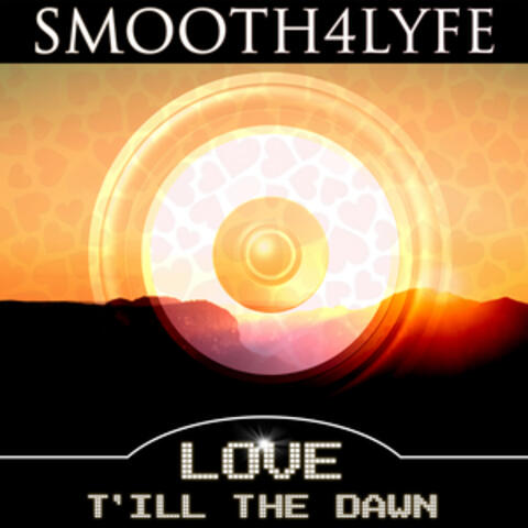 Love T'ill the Dawn