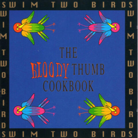 The Bloody Thumb Cookbook