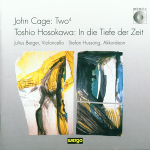 Cage: Two4 - Hosokawa: In die Tiefe der Zeit