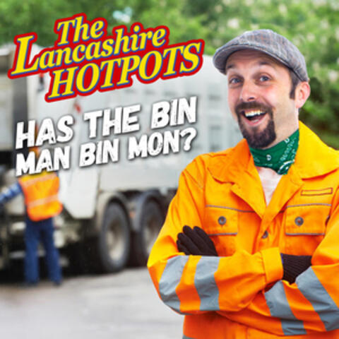 Has the Bin Man Bin Mon?