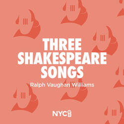 Three Shakespeare Songs: I. Full Fathom Five - II. The Cloud‑capp'd Towers - III. Over Hill, Over Dale