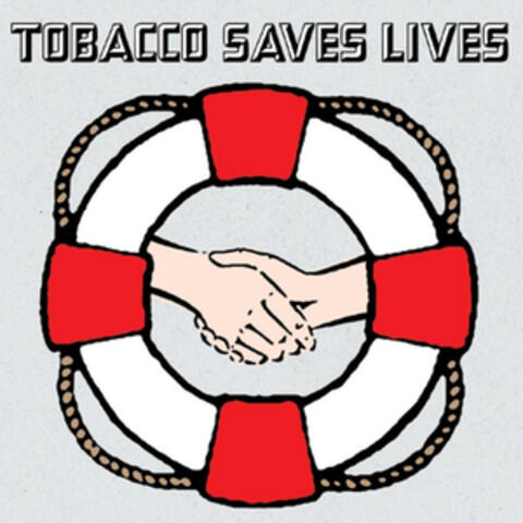 Tobacco Saves Lives