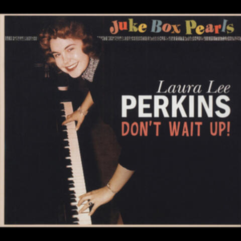 Don't Wait Up - Juke Box Pearls