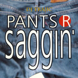 Pants R Saggin' (Radio Mix)
