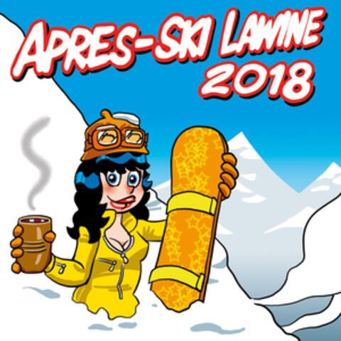 Apres-Ski Lawine 2018