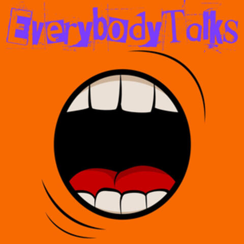 Everybody Talks