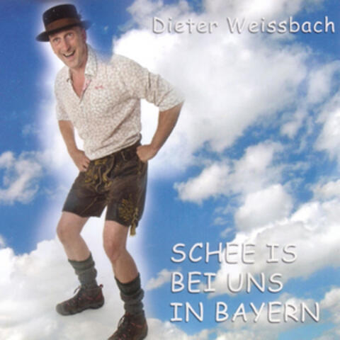 Schee Is Bei Uns in Bayern