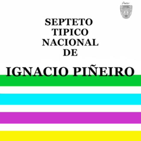 Septeto Típico Nacional de Ignacio Piñeiro (Remasterizado)