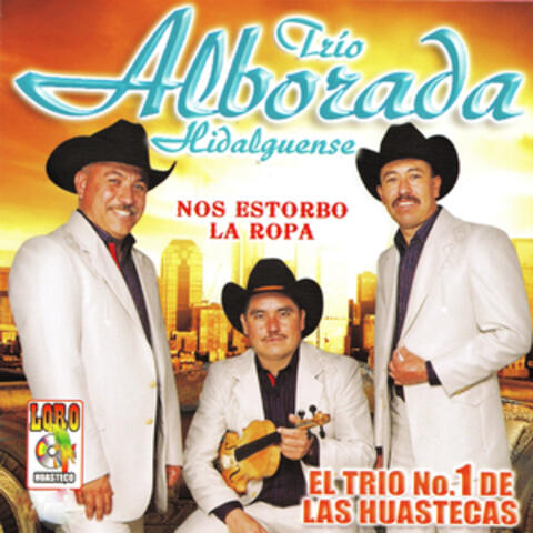 Nos Estorbó la Ropa