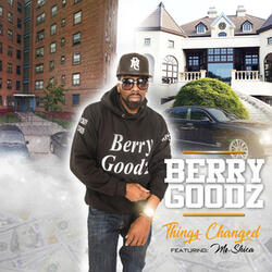 Berry Goodz Ft Ms Shica Things Change