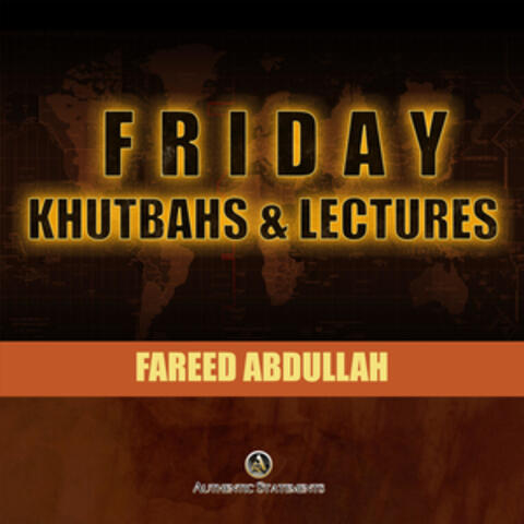 Friday Khutbahs & Lectures