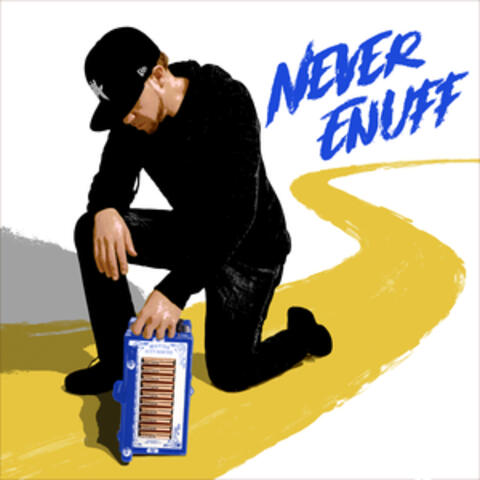 Never Enuff
