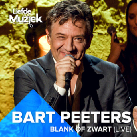 Blank Of Zwart (Live uit Liefde Voor Muziek)