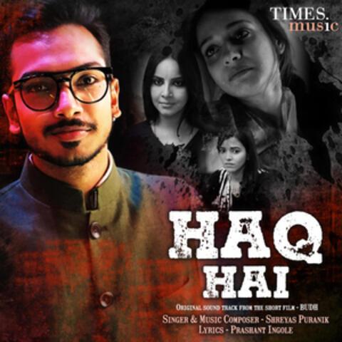 Haq Hai (From "Budh") - Single