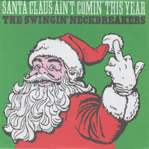 Santa Claus Ain't Coming This Year