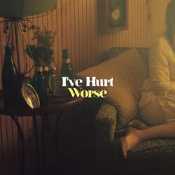 I've Hurt Worse