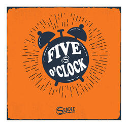 5 O'clock