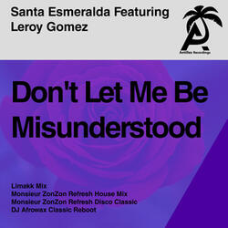 Don't Let Me Be Misunderstood