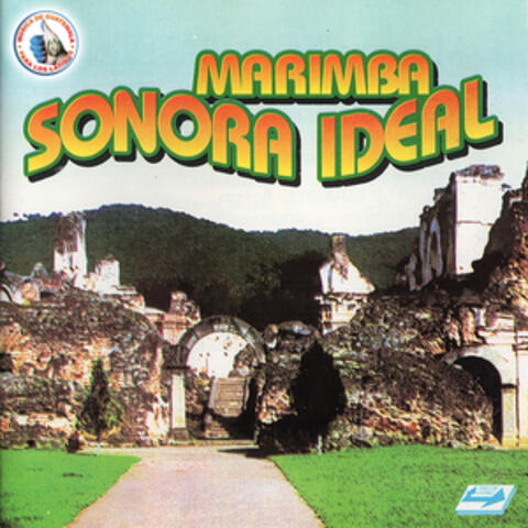 Marimba Sonora Ideal. Música de Guatemala para los Latinos
