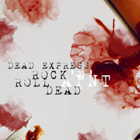 Rock 'n' Roll Ain't Dead