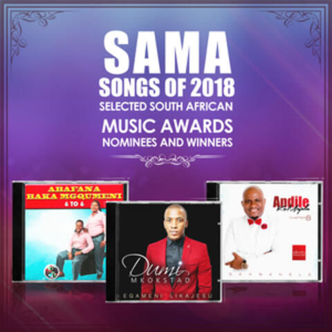 SAMA Songs of 2018 (Selected South African Music Awards Nominees and Winners)