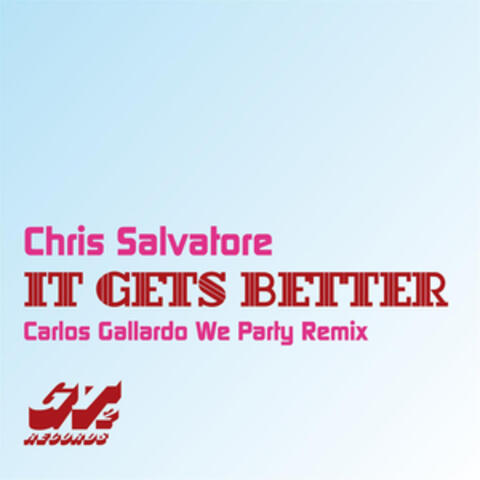 It Gets Better (Carlos Gallardo We Party Remix)