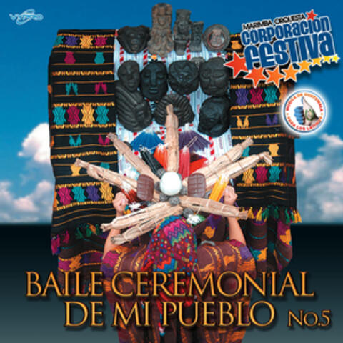 Baile Ceremonial de Mi Pueblo No. 5. Música de Guatemala para los Latinos
