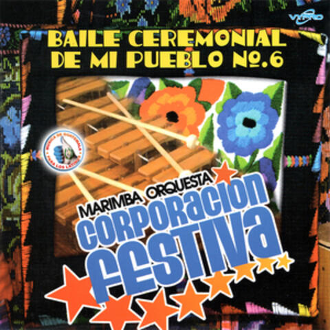 Baile Ceremonial de Mi Pueblo No. 6. Música de Guatemala para los Latinos