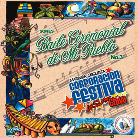 Baile Ceremonial de Mi Pueblo No. 3. Música de Guatemala para los Latinos