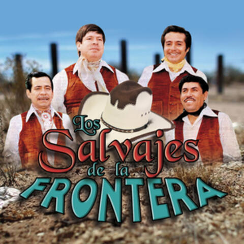 Los Salvajes de la Frontera