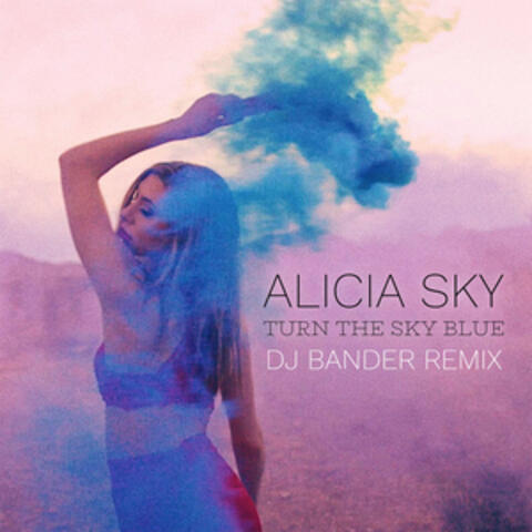 Turn the Sky Blue (Dj Bander Remix)