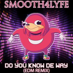 Do You Know De Way (Edm Remix)