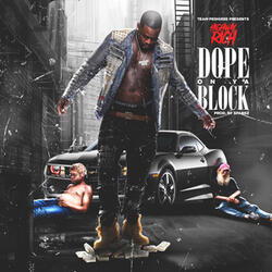 Dope on Ya Block