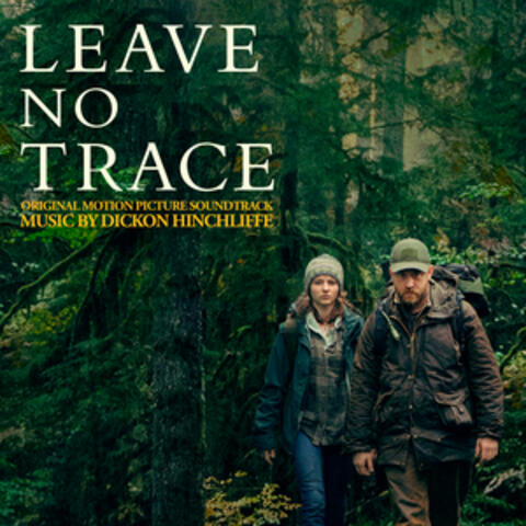 Leave No Trace (Original Motion Picture Soundtrack) (Deluxe)