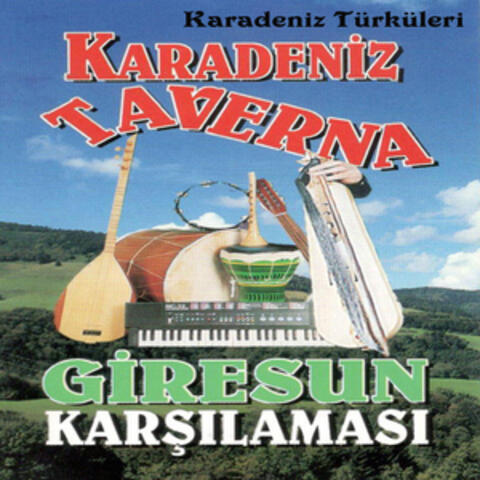 Karadeniz Türküleri / Karadeniz Taverna Giresun Karşılaması