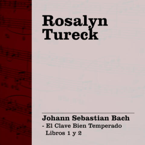 Bach: El Clave Bien Temperado Libros 1 y 2